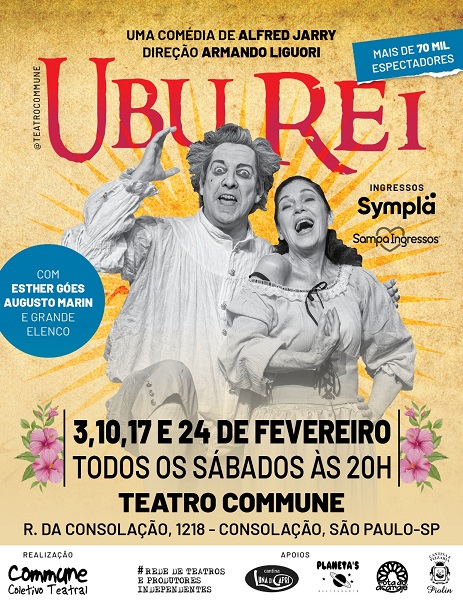 Em fevereiro, a comédia absurda Ubu Rei, de Alfred Jarry, com Esther Góes, como Mãe Ubu e Augusto Marin, como Pai Ubu estará no Teatro Commune