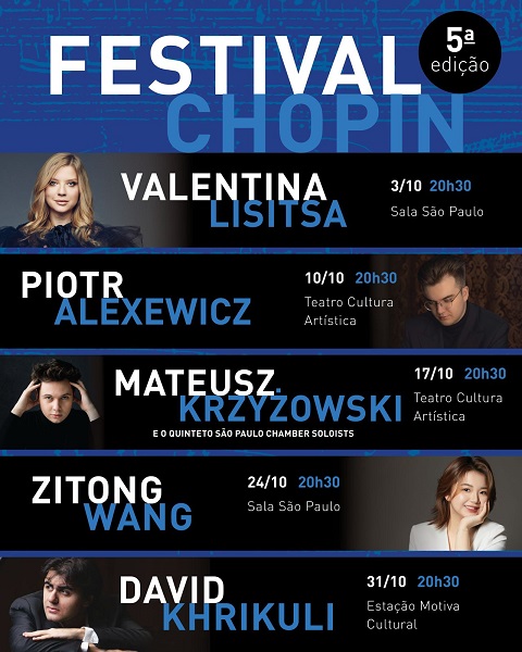 A 5ª edição do Festival Chopin em São Paulo, apresenta 5 concertos, com quatro jovens pianistas com carreiras profissionais promissoras: dois poloneses, uma chinesa e um georgiano e uma pianista ucraniana consagrada.